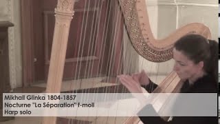 Mikhail Glinka Nocturne La Séparation Harp solo [upl. by Tomasine45]