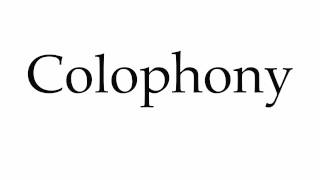 How to Pronounce Colophony [upl. by Corella]