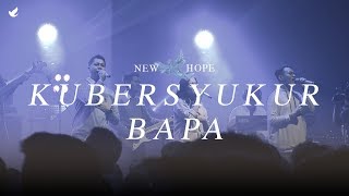 Kubersyukur Bapa  OFFICIAL MUSIC VIDEO [upl. by Accever]