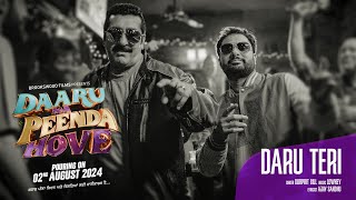 Daru Teri  Gurprit Gill  Ajay Sandhu  Daaru Na Peenda Hove  2nd Aug 2024 In Cinemas Worldwide [upl. by Ijies]