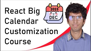 React Big Calendar Customization Course in 25 minutes [upl. by Ssitnerp]