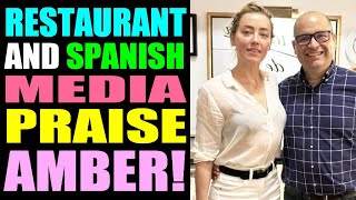 Amber Heard PRAISED by Restaurant and Spanish Media [upl. by Hannan]