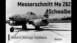 Messerschmitt Me 262 Schwalbe  historia jednego myśliwca [upl. by Barnabe]