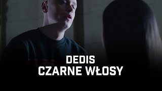 Dedis  Czarne włosy [upl. by Candi]