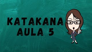 11 AULA JAPONÊS KATAKANA 5  KANJI DE PAZ [upl. by Assej63]