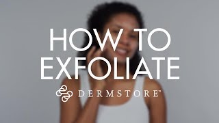 How to Properly Exfoliate Your Skin [upl. by Eneja420]