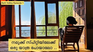 Spiti Valley Tour  Episode 01  Malayalam Travel Story [upl. by Hnahym]