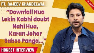 Rajeev Khandelwal on His FAME Being Jobless Not Doing Reality Shows Nepotism  SHOWTIME [upl. by Moht]