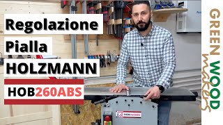 Regolazione pialla filo spessore Holzmann HOB260ABS  Falegnameria  Tutorial [upl. by Tricia]