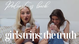 ALL ABOUT OUR GIRLS TRIPS the podcast is back [upl. by Ultann]