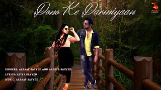 Dono Ke Darmiyaan  Altaaf Sayyed amp Aaniya Sayyed  Atiya Sayyed Latest Romantic Song  Love Songs [upl. by Nauqaj]