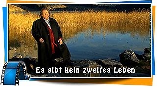 Es gibt kein zweites Leben [upl. by Eibrik]