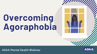 Overcoming Agoraphobia  Mental Health Webinar [upl. by Onailimixam223]