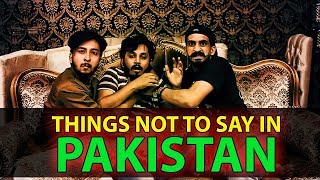 THINGS NOT TO SAY IN PAKISTAN  Karachi Vynz Official [upl. by Gusba]