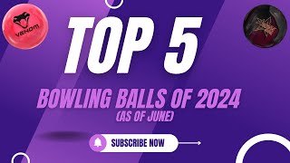 Top Bowling Balls of 2024 So Far [upl. by Sprage282]