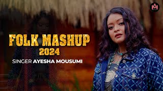 Bangla Folk Mashup  Ayesha Mousumi  Tanvir Ahmed  Folk Song 2024 [upl. by Anika]