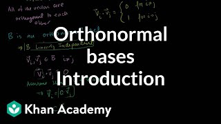 Introduction to orthonormal bases  Linear Algebra  Khan Academy [upl. by Culver]