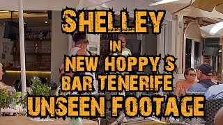 Unseen footage of Shelley in New Hoppy s Bar Tenerife 11042024 [upl. by Uni]