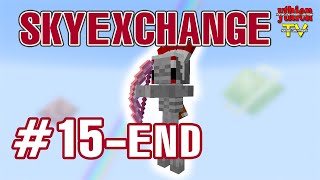 Sky Exchange 15 END  Vũ Điệu Hoang Dã [upl. by Neirod861]