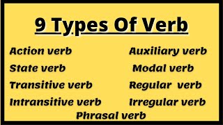 9 Types Of Verbs Verb And Its Types [upl. by Blinny]