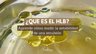 HLB  Balance Hidrofílico Lipofílico en cosmética natural [upl. by Vena]