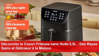 Découvrez la Cosori Friteuse sans Huile 55L  Des Repas Sains et Délicieux à la Maison [upl. by Eilatan]