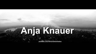 How to pronounce Anja Knauer in German [upl. by Aehsan]