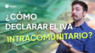 ⚠️ Cómo declarar el IVA INTRACOMUNITARIO  Descubre todos los modelos tributarios ✍🏻 [upl. by Ladnar]