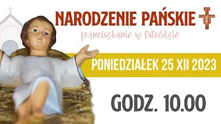 Franciszkanie w Ostródzie  Msza Święta 25122023 godz 1000 [upl. by Aynat327]