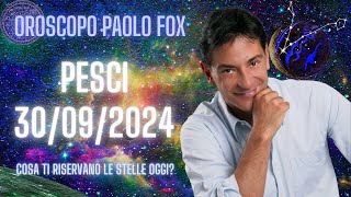 Pesci ♓️ LOroscopo di Paolo Fox  30 Settembre 2024  Menomale che era la festa degli angeli [upl. by Winne]