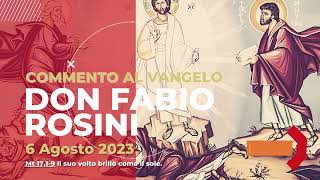 don Fabio Rosini  Commento al Vangelo di domenica 6 Agosto 2023 [upl. by Carlson]