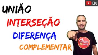 Operações com Conjuntos  União Interseção Diferença e Complementar [upl. by Awjan746]