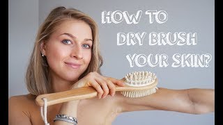 A StepByStep Guide To Dry Skin Brushing [upl. by Attekram]