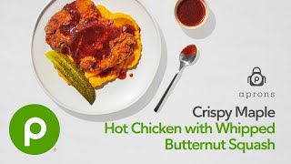 Maple Hot Chicken – Publix Aprons® Cooking School Online [upl. by Ettenrahs938]