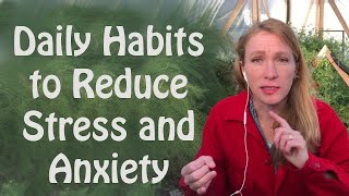 Daily Habits to Reduce Stress and Anxiety [upl. by Ardnahs]