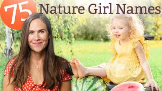 75 Nature Names for Girls  NAMES amp MEANINGS [upl. by Nnaylime]