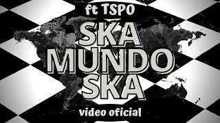 Desorden Público ft tokyoskaofficial  Ska Mundo Ska Video Oficial [upl. by Orabel]