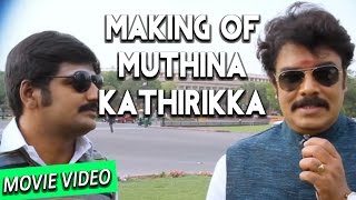 Muthina Kathirikka  Making Video  Sundar C Poonam Bajwa  Siddharth Vipin  Venkat Raghavan [upl. by Akerley]