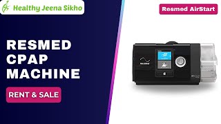 ResMed AirStart 10 Auto CPAP Machine  Healthy Jeena Sikho Call 9876978488 [upl. by Infeld]