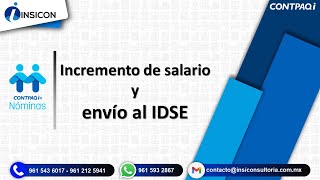 Proceso del incremento del salario y envío al IDSE desde CONTPAQi Nómina [upl. by Ib916]