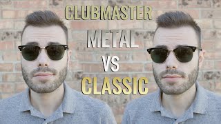 Ray Ban Clubmaster Metal vs Classic [upl. by Anabella]