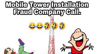 Fake Mobile Tower Installation Fraud Company Telecaller 😂😂🤣🤣 [upl. by Becca312]