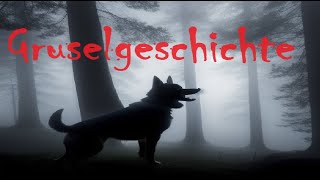 Gruselgeschichte Der Geisterhund [upl. by Anertak]