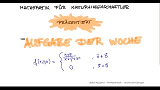 Aufgabe der Woche  Stetigkeit partielle und totale Diffbarkeit sowie Richtungsableitungen [upl. by Etnwahs631]