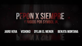 Pepon X Siempre🐁😇  Jairo Vera x Vishoko x Dylan El Menor x Benjita Montana Video Official [upl. by Burrill]