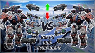 WR 🔥 104 BUFFS amp Titan WEPS – Before VS After COMPARISON  War Robots [upl. by Etterb]