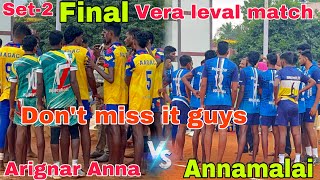 2set Final Arignar Anna Vs Annamalai  pugazh🔥 Vs Lotta 🔥  full fire mood🔥 Both team💥 [upl. by Anerom]