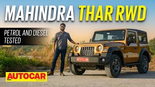 Mahindra Thar RWD review  Petrol and Diesel driven  First Drive  Autocar India [upl. by Barton]