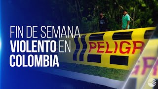 Fin de semana violento 15 personas asesinadas en 4 masacres en Colombia [upl. by Daryle]