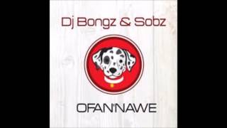 Dj Bongz ft Sobz  Ofana Nawe [upl. by Eirahcaz]